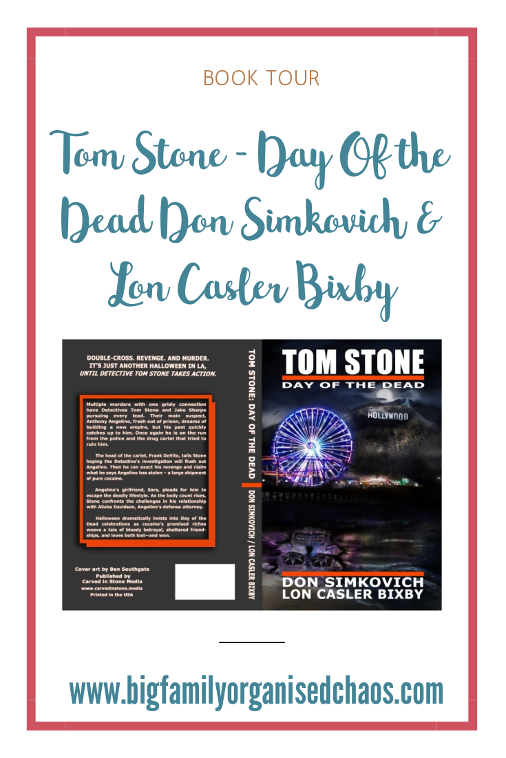 Tom Stone Day of The Dead by Don Simkovich & Lon Casler Bixby is a crime thriller with lots of twists and turns, click through to find out more about the book and its tour.